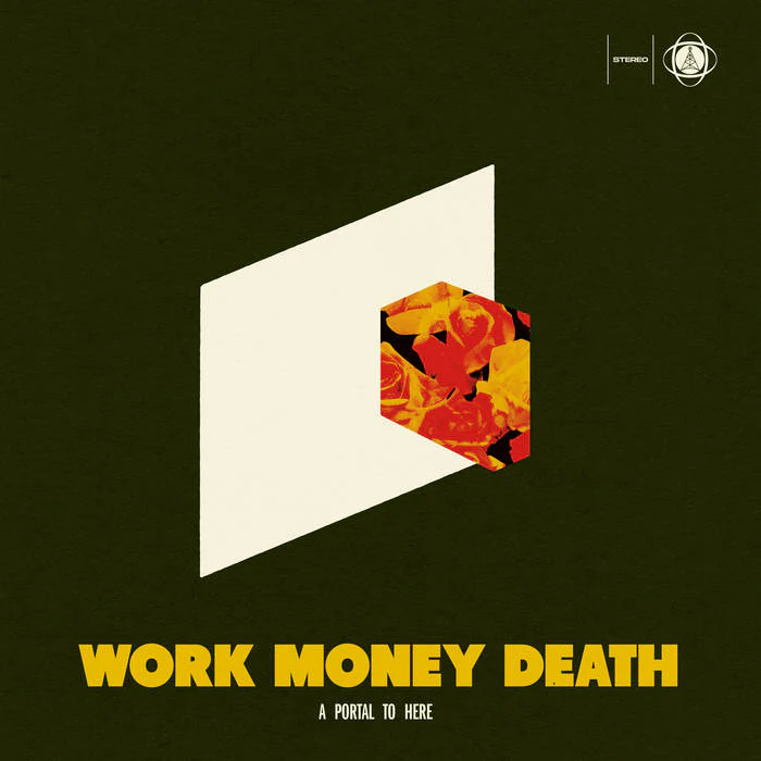 Work Money Death - A Portal To Here (New Vinyl)