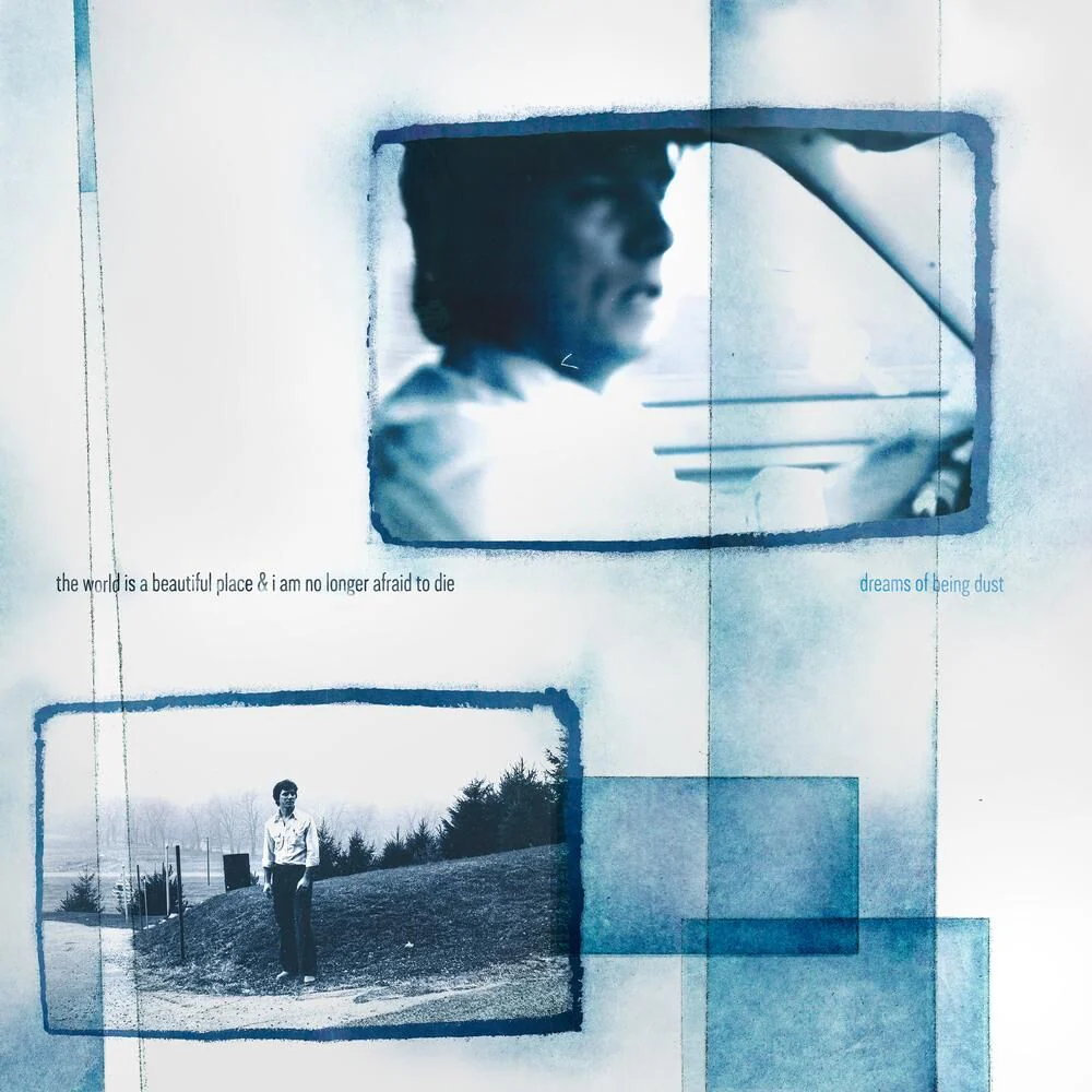 World Is A Beautiful Place & I Am No Longer Afraid - Dreams Of Being Dust (New CD)
