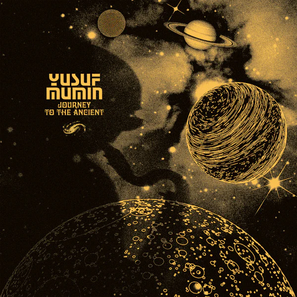 Yusuf Mumin - Journey To The Ancient (New Vinyl)